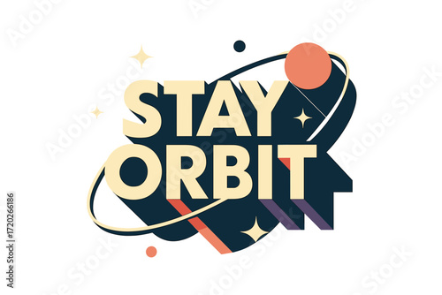Retro Space Typography. “Stay Orbit”. Bold geometric sans-serif typography with cream flat fills, sharp clean