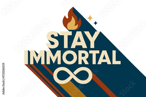 Stay Immortal Design. “Stay Immortal”. Bold geometric sans-serif typography with cream flat fills, sharp clean