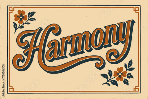 Vintage Harmony Art. “Harmony”. vintage serif script, shadowed outlines, aged print texture, nostalgic layout