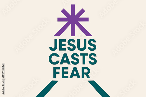 Minimalist Jesus Poster. “Jesus casts fear”. geometric sans heavy, flat fills, long angled shadows, minimalist