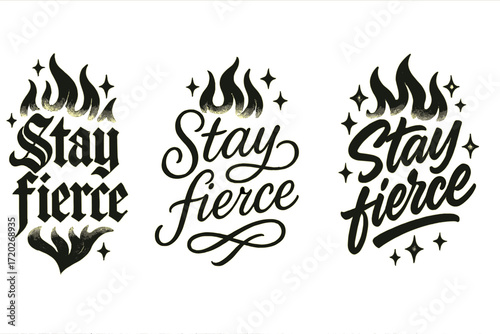 Stay Fierce Calligraphy. Stay fierce. Create a calligraphy lettering illustration of the phrase: Stay fierce.
