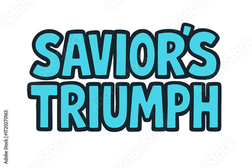 Savior's Triumph Doodle. Savior’s triumph. bold doodle lettering, thick outline, playful marker vibe, sketchy