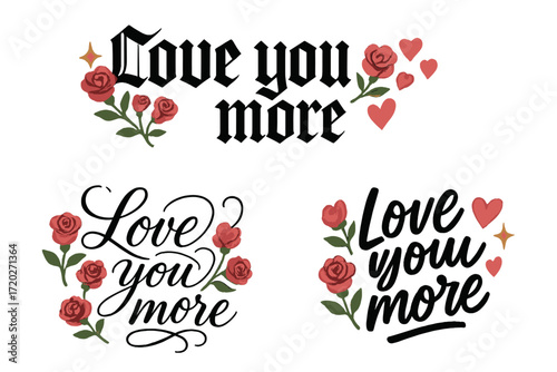 Love You More. Love you more. Create a calligraphy lettering illustration of the phrase: Love you more. Render