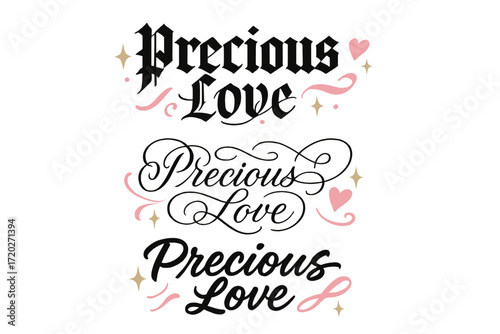 Precious Love Styles. Precious love. Create a calligraphy lettering illustration of the phrase: Precious love.