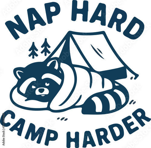 Raccoon sleeping in tent with nap hard camp harder text camping