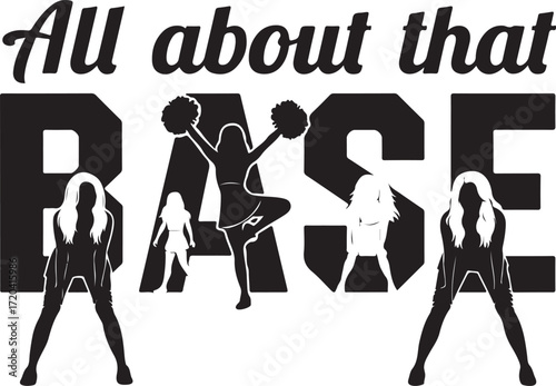 Dynamic cheerleaders performing 'all about that base' routine silhouette with bold typography fitness motivation isolated on transparent background