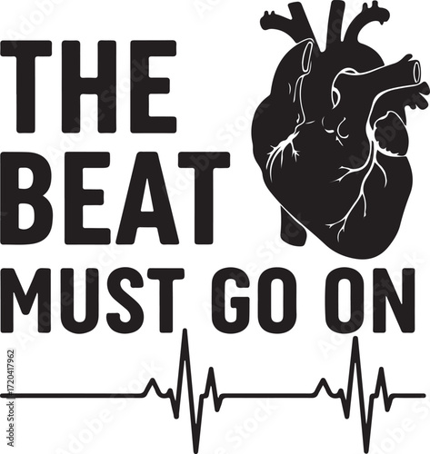 Anatomical heart with text "the beat must go on" and electrocardiogram line symbolizing life health and cardiology medical symbol isolated on transparent background