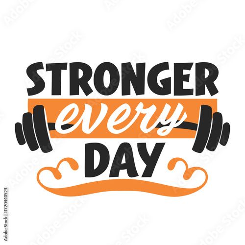 Motivational Fitness Design Saying Stronger Every Day