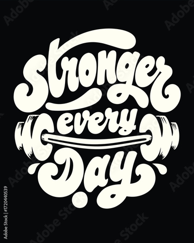 Retro Inspired Stronger Every Day Fitness Motivation Graphic