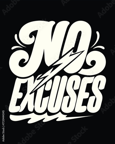 Bold Statement No Excuses Motivational Design for Gym Goers and Fitness Enthusiasts