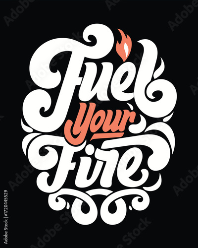 Fuel Your Fire Motivational Graphic with Retro Typography in White and Coral