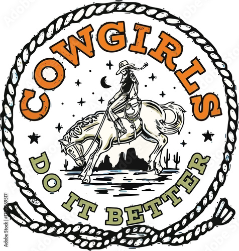 Empowering cowgirl rides horse under starry desert sky with 'Cowgirls Do It Better' text, embodying strength and adventure in Western style.