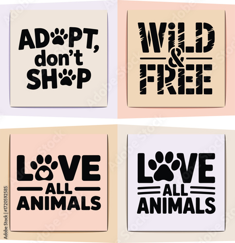 Animal adoption and love slogans with paw prints Keywords: adopt don't shop, love all animals