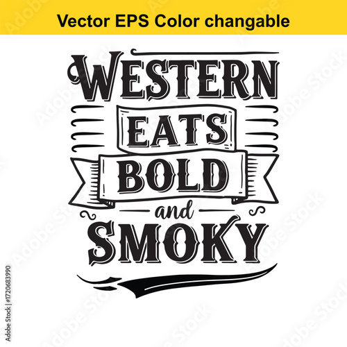 T shirt design with vector art of western eats bold and smoky text art