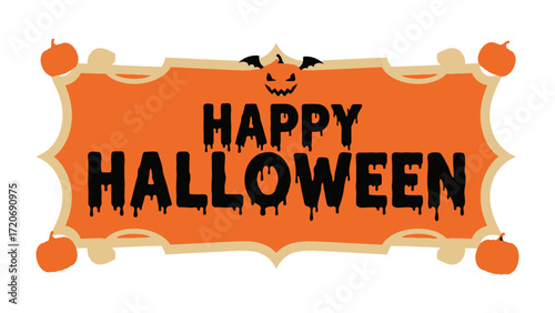 Halloween Greeting Banner: A festive banner proclaims Happy Halloween with playful dripping letters and a whimsical frame adorned with pumpkins and bats, capturing the spirit of spooky season.