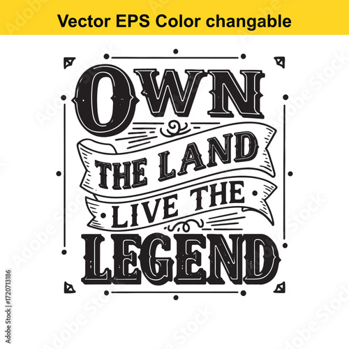 T shirt design with vector art of own the land live the legend typography