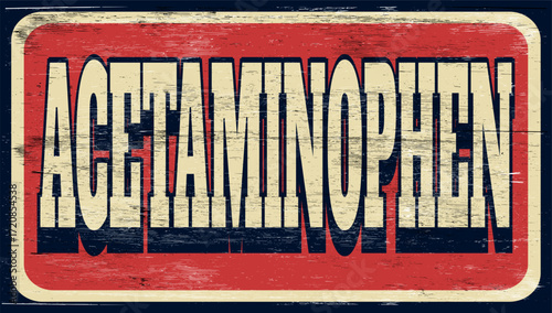 Aged and worn acetaminophen sign on wood