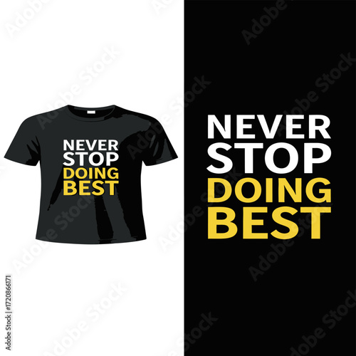 Motivational t-shirt design never stop doing your best quote graphic apparel