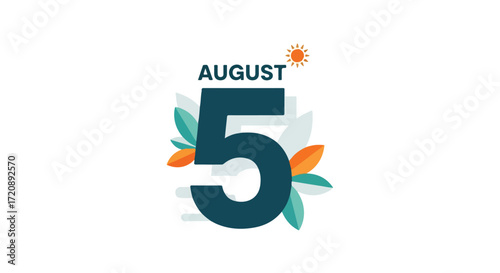 Fifth of August Floral Calendar Graphic with Summer Icon, Teal Number, Orange Leaves, Date Reminder Announcement Isolated, Event Highlight Visual