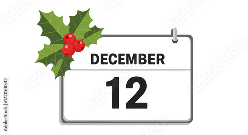 Festive December 12th calendar page featuring holly and berries, representing a special date during the winter holidays season