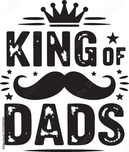 Black King of Dads text with crown and mustache graphic father fatherhood