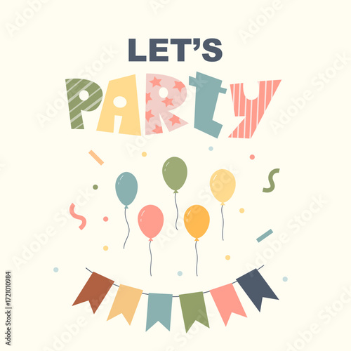 A colorful card with the words "Let's party" spelled out in whimsical lettering. Below, balloons float above a string of pennant flags, inviting celebration.