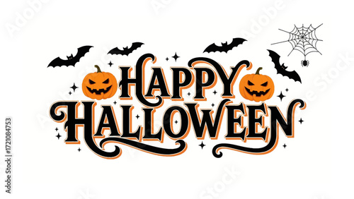 Happy Halloween: A spooky illustration featuring the words Happy Halloween alongside festive Halloween elements like bats, pumpkin.