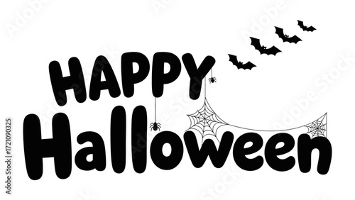 Happy Halloween: Spooky season has arrived! A festive Halloween design with the words Happy Halloween, featuring elements like spider webs, and bats. a celebratory theme for all ages.