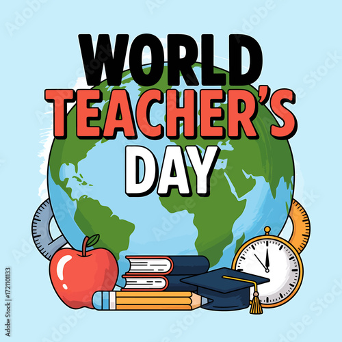 Celebrating World Teachers Day with Educational Symbols and Earth Illustration A Tribute to Educators and Learning
