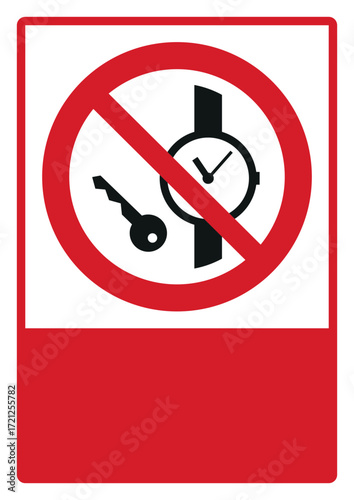 prohibition safety signs v2 your custom message here portrait size a4,a3,a2,a1_no metallic articles or watches 