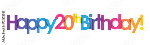 HAPPY 20th BIRTHDAY! colorful vector typography banner