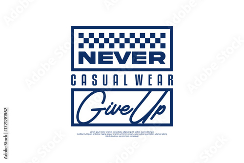 never give up streetwear fashion vector template 