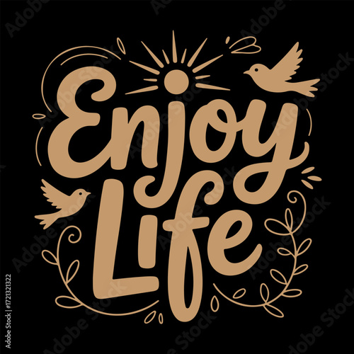 Enjoy Life Inspirational Quote with Birds and Sun