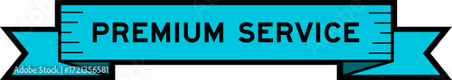 Ribbon label banner with word premium service in blue color on white background