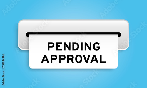 White coupon banner with word pending approval from machine on blue color background