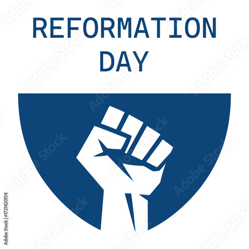 Reformation Day illustration with blue shield, raised fist, and bold typography symbolizing religious reform, strength, and historical resistance