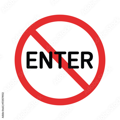 Red prohibition sign with the word enter crossed out