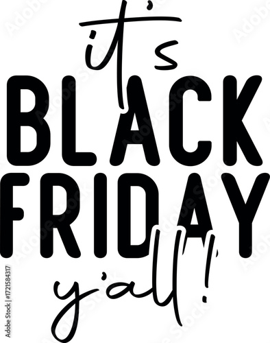 It’s Black Friday Y’all SVG | Funny Shopping Quote Cut File for T-Shirts and Crafts