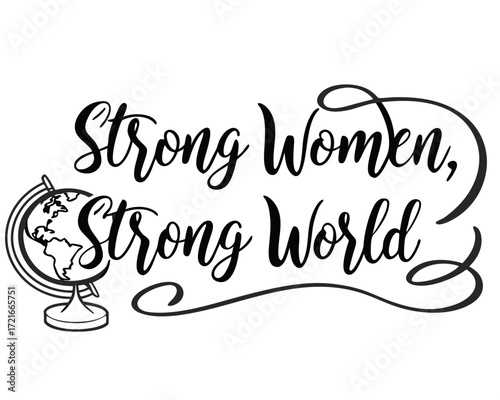 Empowering Women Globally A Call for Strength and Unity in a Connected World