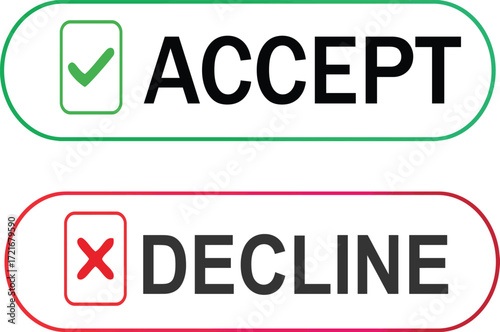  A set of two rectangular buttons for "Accept" and "Decline" with a green checkmark and red 'X', ideal for user interface, web design, and digital decision-making.

