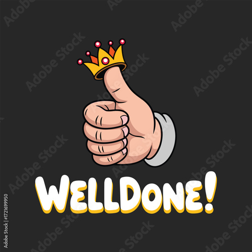 Cartoon hand giving thumbs up with crown and text Well Done success approval