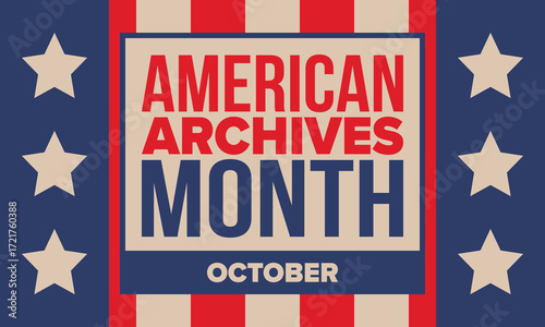 American Archives Month in October. National Archives in United States. Archival community. Celebrate annual. Patriotic american elements. Poster, card, banner, background. Vector illustration