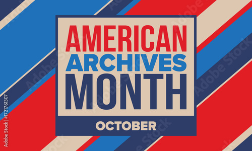 American Archives Month in October. National Archives in United States. Archival community. Celebrate annual. Patriotic american elements. Poster, card, banner, background. Vector illustration