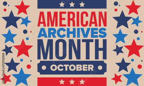 American Archives Month in October. National Archives in United States. Archival community. Celebrate annual. Patriotic american elements. Poster, card, banner, background. Vector illustration