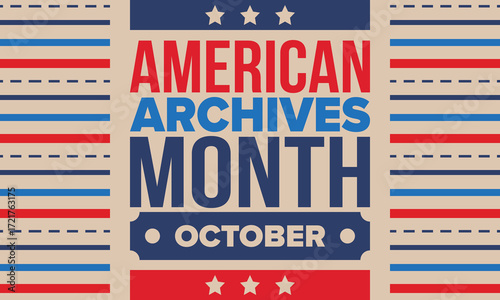 American Archives Month in October. National Archives in United States. Archival community. Celebrate annual. Patriotic american elements. Poster, card, banner, background. Vector illustration