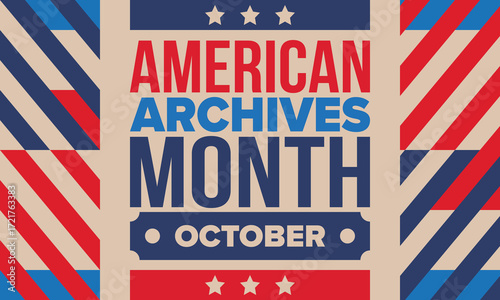 American Archives Month in October. National Archives in United States. Archival community. Celebrate annual. Patriotic american elements. Poster, card, banner, background. Vector illustration