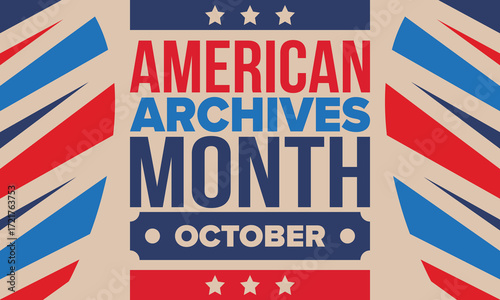 American Archives Month in October. National Archives in United States. Archival community. Celebrate annual. Patriotic american elements. Poster, card, banner, background. Vector illustration