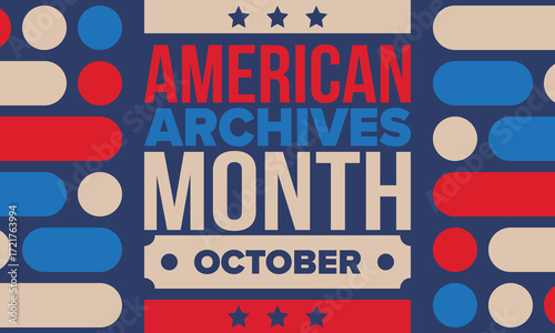 American Archives Month in October. National Archives in United States. Archival community. Celebrate annual. Patriotic american elements. Poster, card, banner, background. Vector illustration