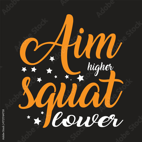 aim higher squat lower