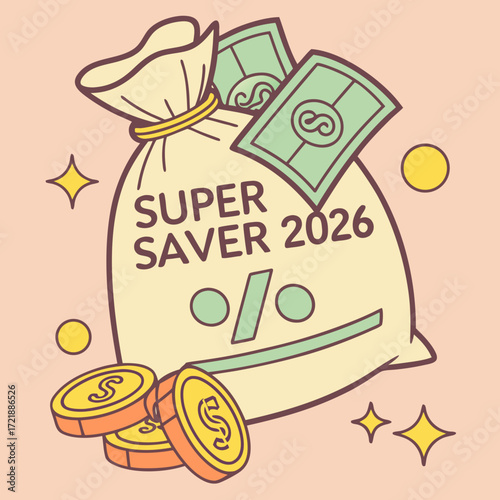 Super saver 2026 promotion graphic featuring a money bag with dollar bills and coins on a peach background for financial savings and investment